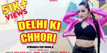 Delhi Ki Chhori | Official Music Video | Latest Hindi Song | Ft. Symrann.k, Droga Ji | VVL Music Hub